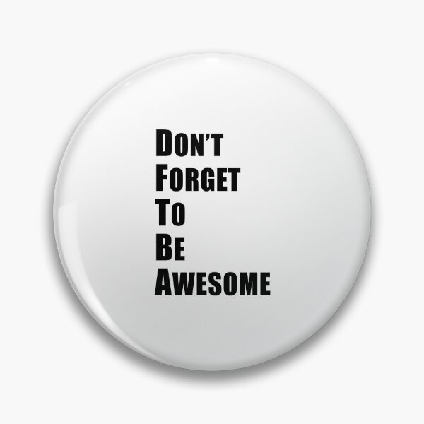 Item preview, Don't Forget To Be Awesome designed and sold by quoteedesigns.