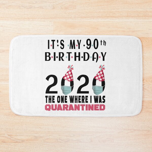 Item preview, Its My 90th Birthday The One Where I was Quarantined Social Distancing Gifts  designed and sold by AnimaLovers.