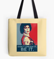 Don't dream it, BE it. Tote Bag