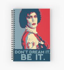 Don't dream it, BE it. Spiral Notebook