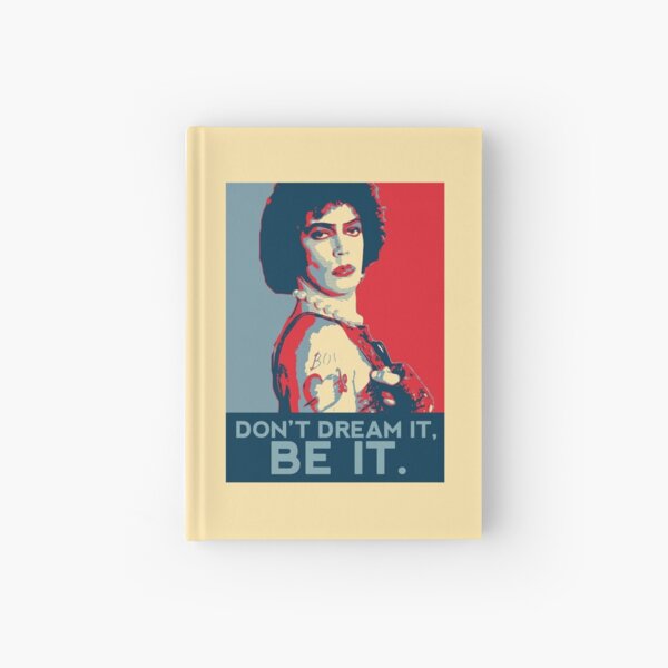 Don't dream it, BE it. Hardcover Journal