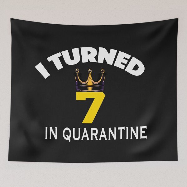Item preview, I Turned 7 In Quarantine designed and sold by ClothesBarn.