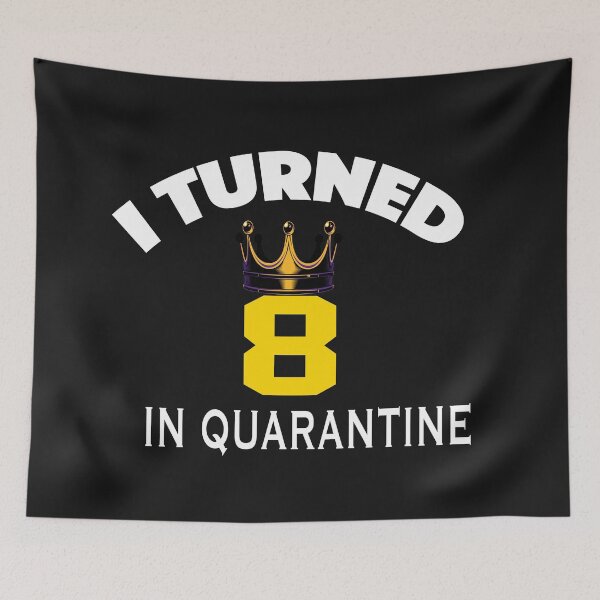 Item preview, I Turned 8 In Quarantine designed and sold by ClothesBarn.