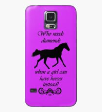 Who Needs Diamonds...Equestrian Horse iPhone & iPod Cases Case/Skin for Samsung Galaxy