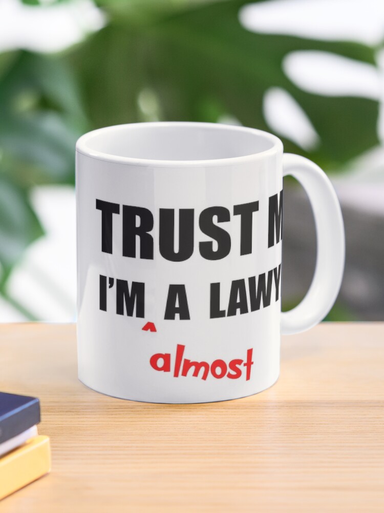 Funny Lawyer Coffee Mug Gift for Lawyers 