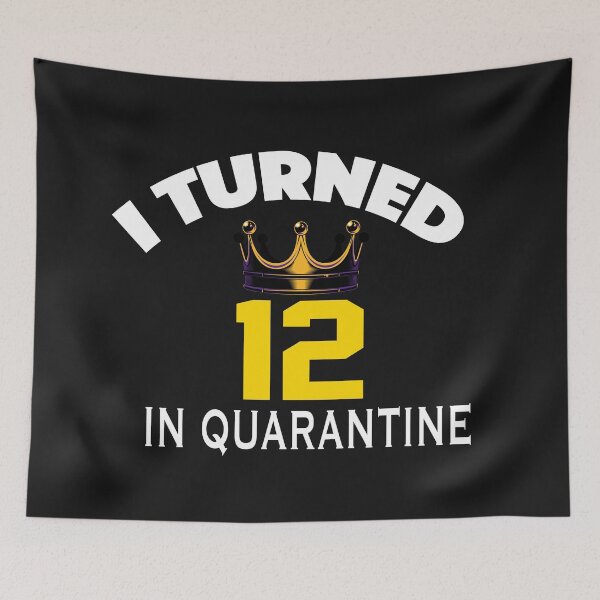 Item preview, I Turned 12 In Quarantine designed and sold by ClothesBarn.