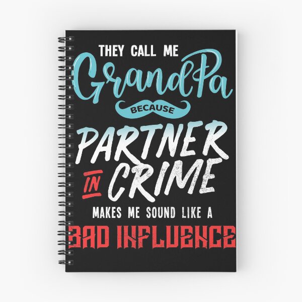 Item preview, Grandpa is a partner and bad influence - grandson designed and sold by ChrisFeil.