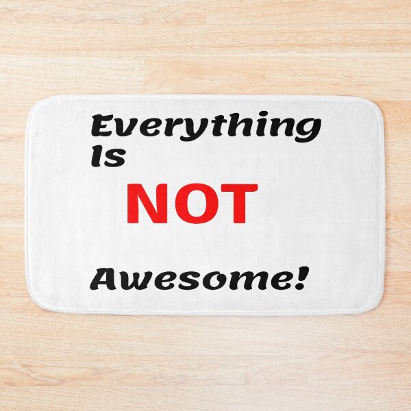 Item preview, Everything is NOT awesome designed and sold by Darksun427.