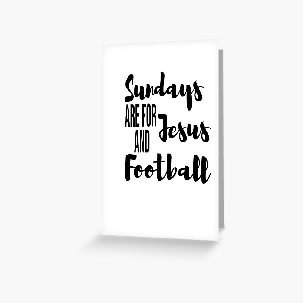 Download Sundays Are For Jesus And Football Svg Football Mom Svg Football Svg Files Football Grandma Greeting Card By Zack4design Redbubble