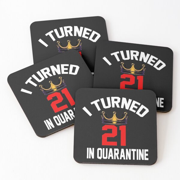 Item preview, I Turned 21 In Quarantine designed and sold by ClothesBarn.