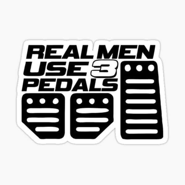 Real Men Use 3 Pedals Sticker