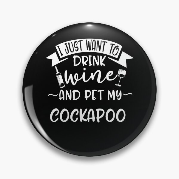 Artikelvorschau, Möchte nur Wein trinken und Pet Cockapoo entworfen und verkauft von AlwaysAwesome.