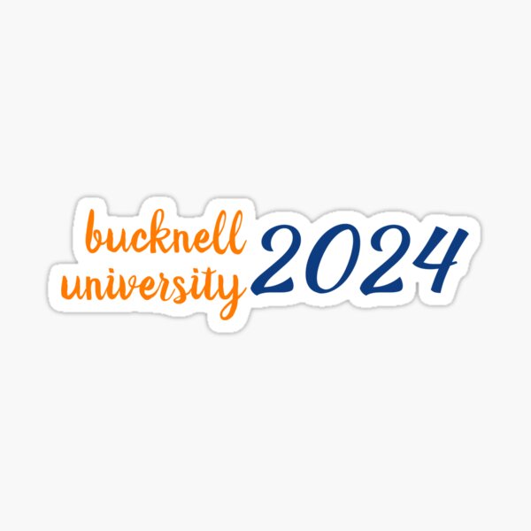 "Bucknell University 2024" Sticker for Sale by mayaf08 Redbubble