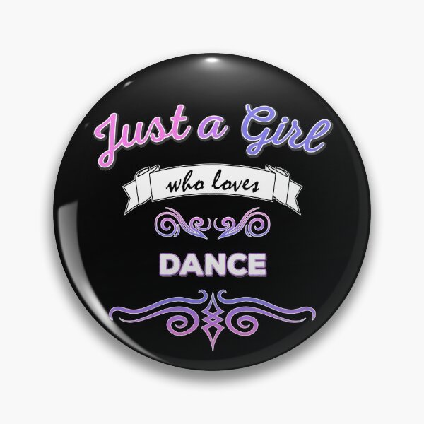 Item preview, Just a Girl Who Loves Dance designed and sold by DeesDeesigns.