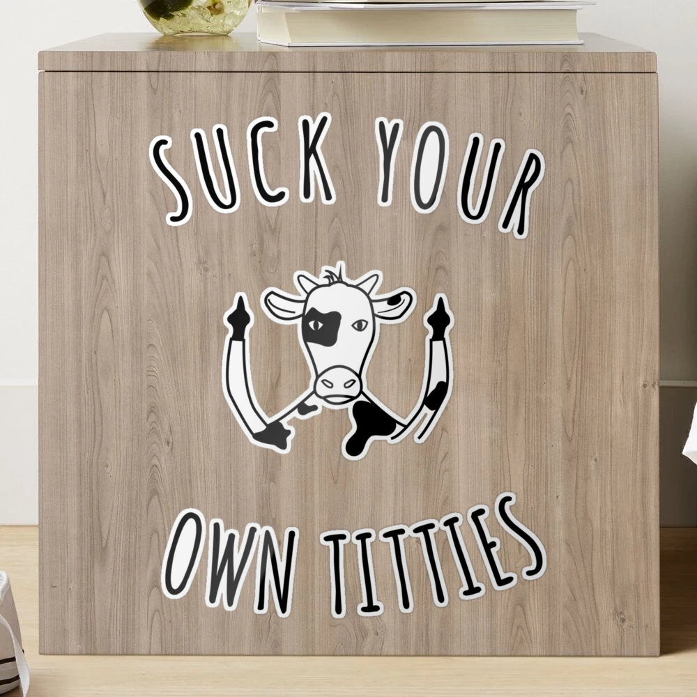 Suck Your Own Titties 