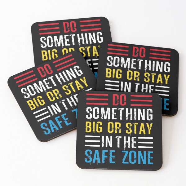 Item preview, Do Something Big Or Stay In The Safe Zone designed and sold by favoritequotes.