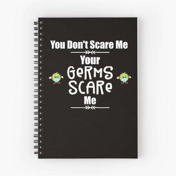 Item preview, Your Don't Scare Me Your Germs Scare Me designed and sold by debbieg1330.