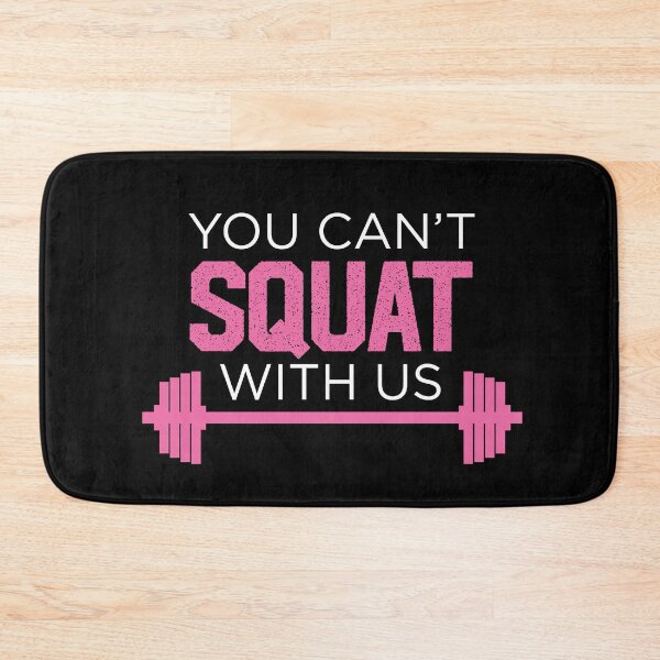 Item preview, "You Can't Squat with Us" - Workout, Fitness, Gym Graphic/Artwork designed and sold by xcsdesign.