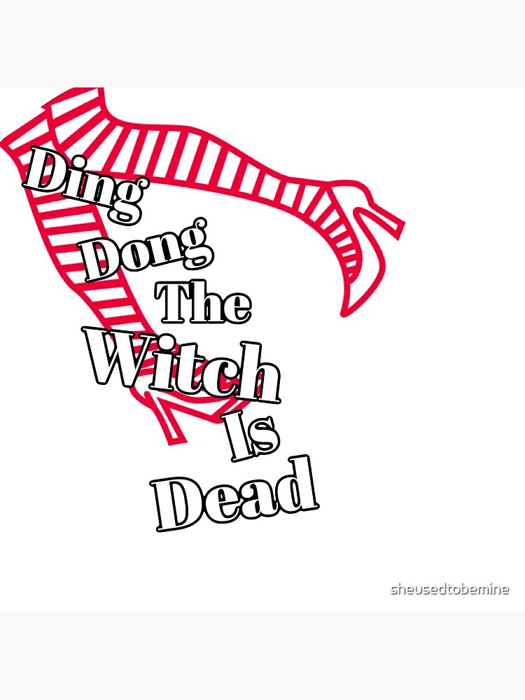 Ding Dong Die Hex Ist Tot Sie Isst Kein Brot "ding dong die Hexe ist tot" Acrylblock von sheusedtobemine | Redbubble