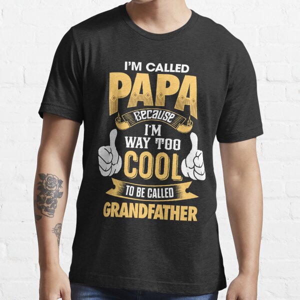 Top daddy. Papa cool. Call Papa.