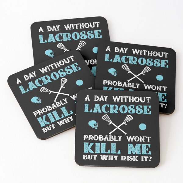 Item preview, Day Without Lacrosse Won't Kill Me But Why Risk It? designed and sold by Orange Pieces.