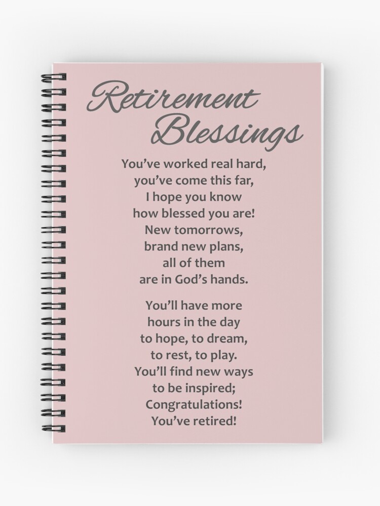 Retirement Gifts For New Retiree Retirement Poem Gift Ideas For Retiring Women Men Great Retirement Party Decorations Spiral Notebook By Merkraht Redbubble