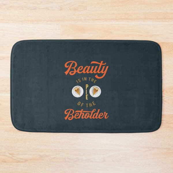 Item preview, Beauty Is In The Pie Of The Beholder designed and sold by AscendMerch.