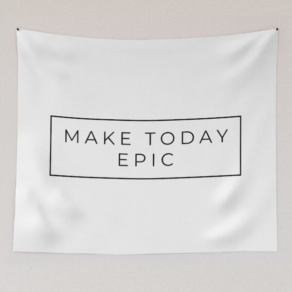 Item preview, Make Today Epic designed and sold by jpremiumdesigns.