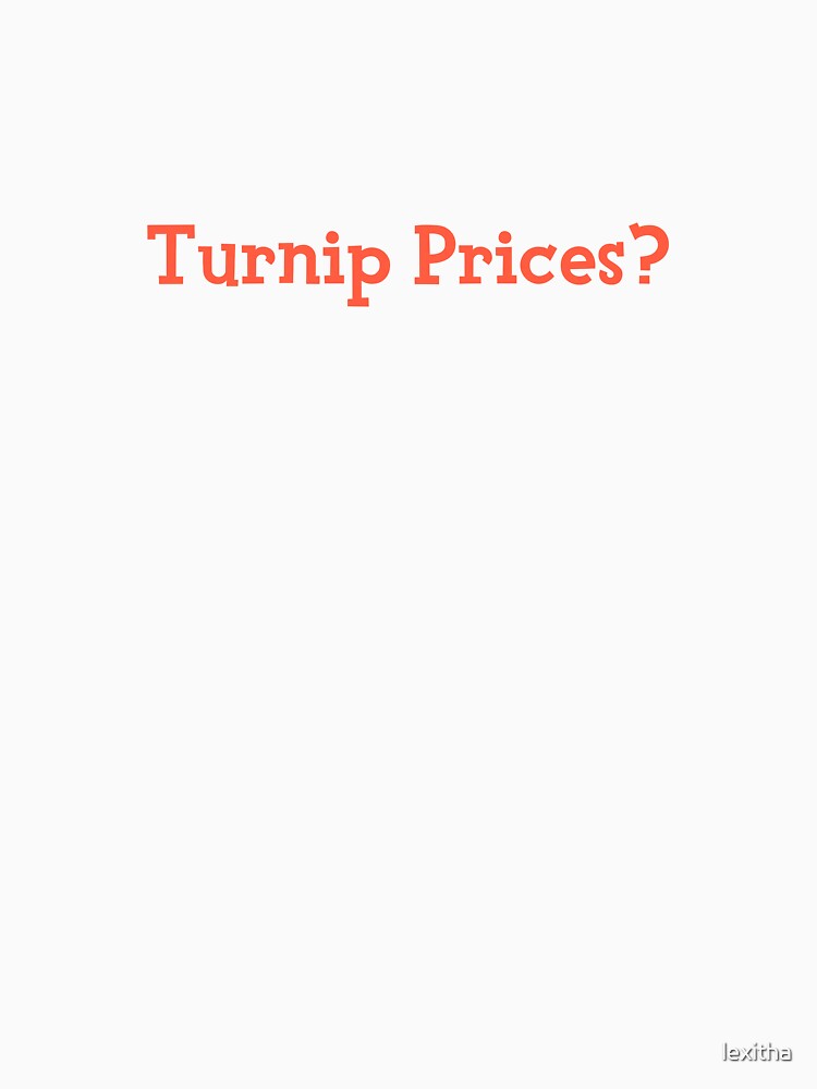 "Turnip Prices?" Tshirt by lexitha Redbubble