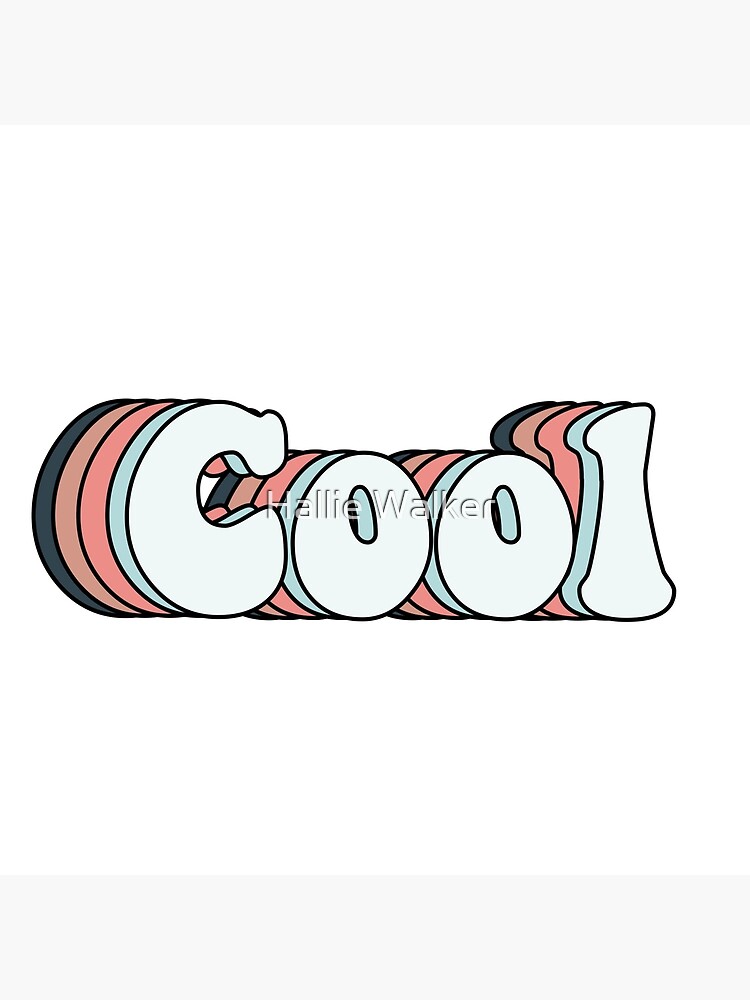"Cool Sticker" Poster for Sale by HWinchester Redbubble