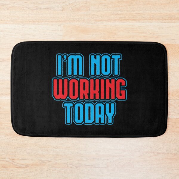 Item preview, I'm Not Working Today Labor Day Gift designed and sold by haselshirt.