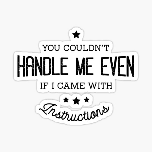 "You couldn't control me, even though I came up with instructions. funny drawing" Sticker by
