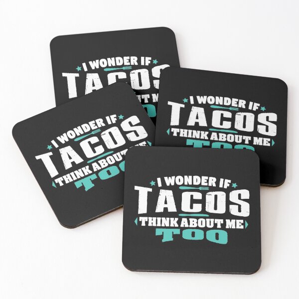 Item preview, I Wonder If Tacos Think About Me Too Food lover designed and sold by Orange Pieces.