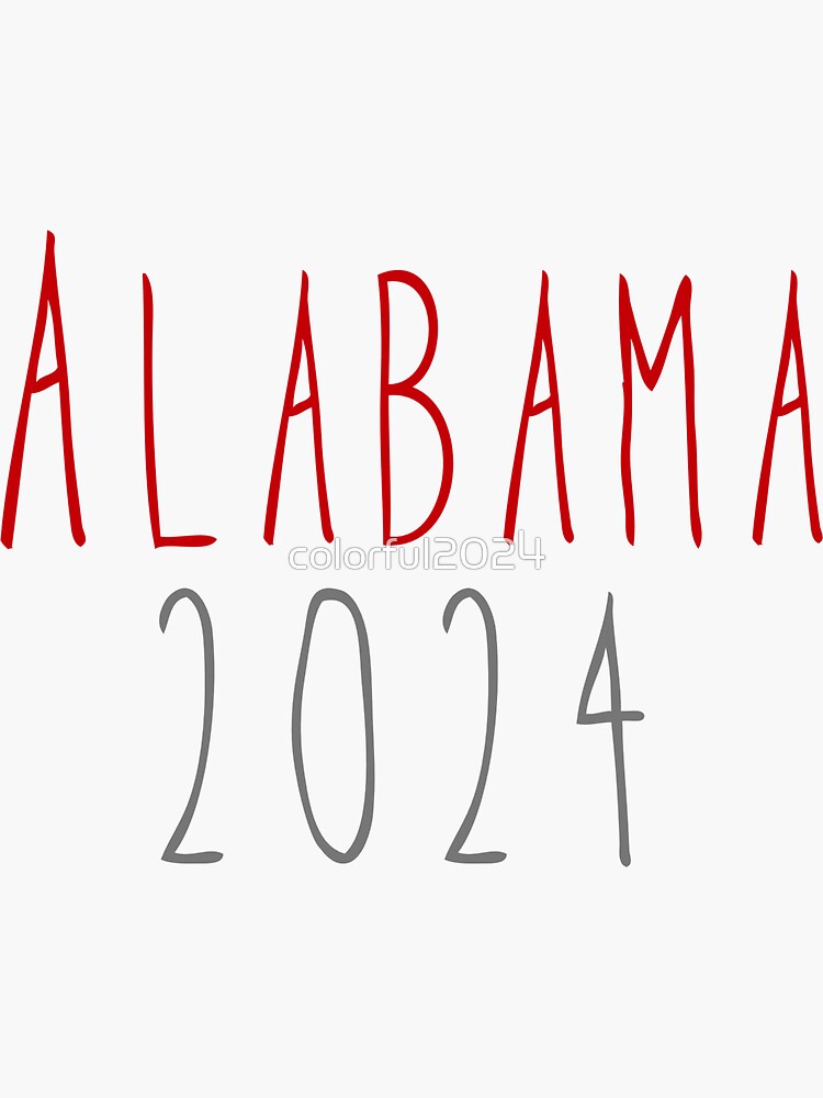 "alabama 2024" Sticker for Sale by colorful2024 Redbubble