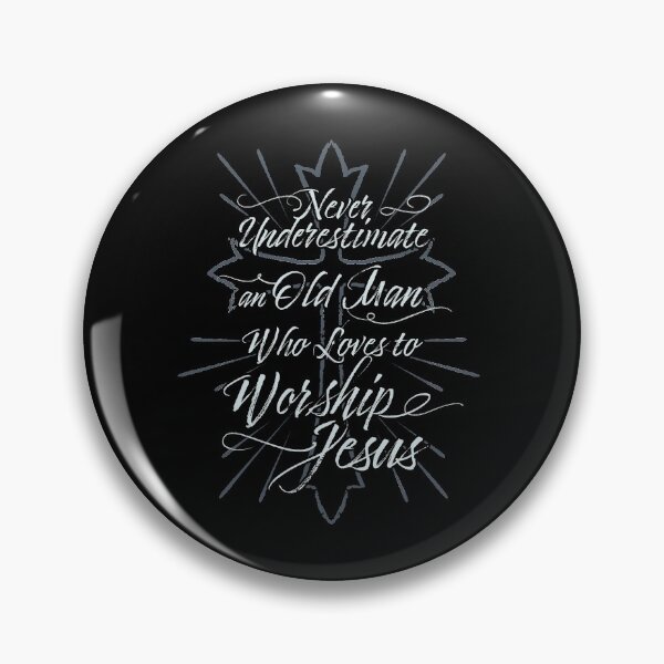Item preview, Never Underestimate An Old Man Who Loves To Worship Jesus designed and sold by AscendMerch.