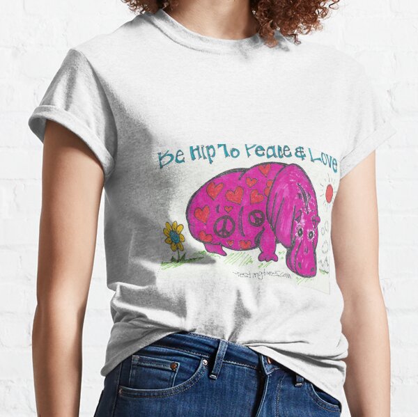 Be Hip Classic T-Shirt