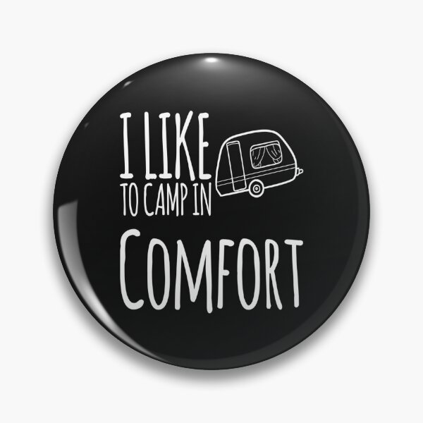 Item preview, I Like To Camp In Comfort with light lettering designed and sold by HazardusAttitud.