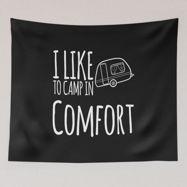Item preview, I Like To Camp In Comfort with light lettering designed and sold by HazardusAttitud.