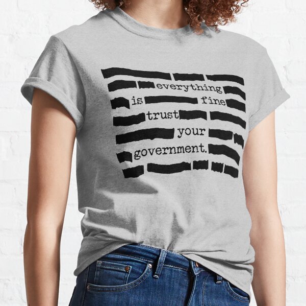 Vertrauen Sie Ihrer Regierung - Lustiges klassifiziertes redigiertes Dokumentgeschenk für Liebhaber der Verschwörungstheorie Classic T-Shirt