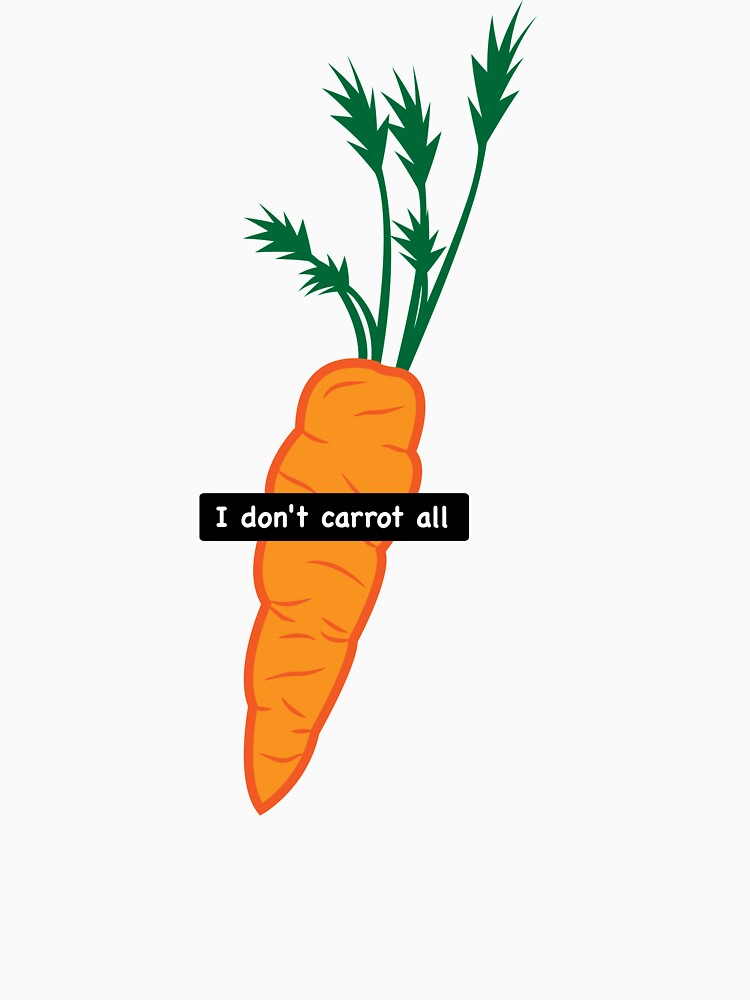 "I dont carrot all 2 American Vandal / Vegetable Pun" Tshirt for