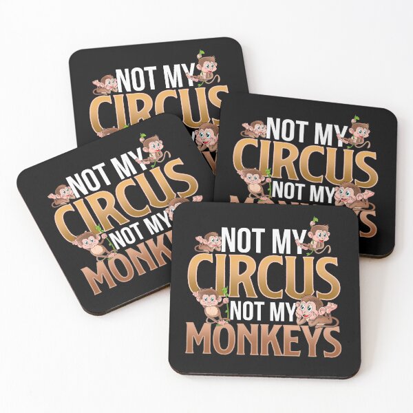 Item preview, Not My Circus Not My Monkeys designed and sold by Meliafroggy.