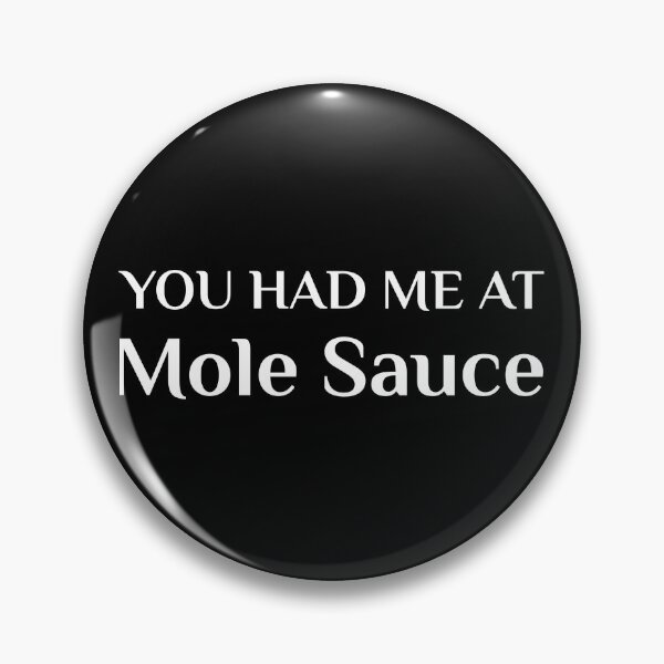Item preview, Mole Sauce Funny Mexican Food Fan Mole Poblano designed and sold by Creekman Designs.