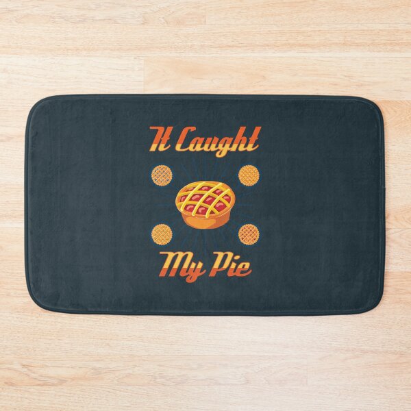 Item preview, It Caught My Pie designed and sold by AscendMerch.