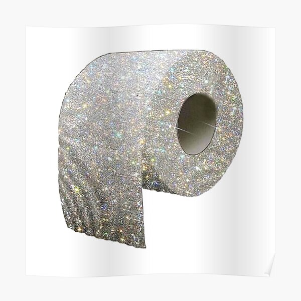 "Glitter Toilet Paper" Poster for Sale by SUGARRUSH Redbubble