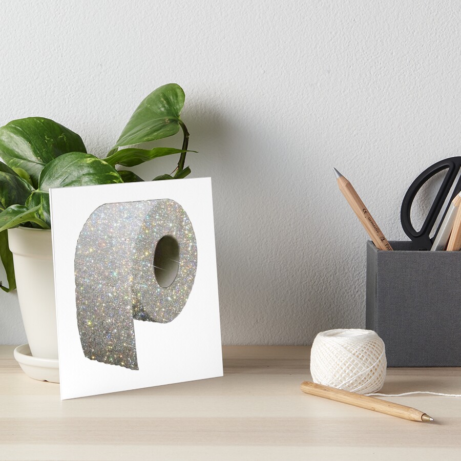 "Glitter Toilet Paper" Art Board Print by SUGARRUSH Redbubble