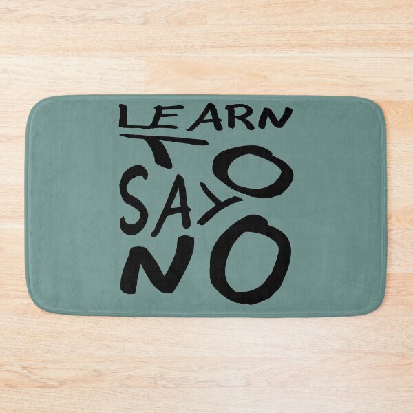 Item preview, Learn To Say No Self Empowerment Statement Quote designed and sold by taiche.