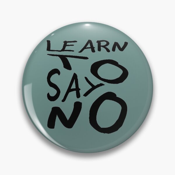 Item preview, Learn To Say No Self Empowerment Statement Quote designed and sold by taiche.