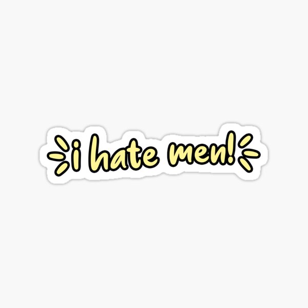 Item preview, i hate men! designed and sold by sarachi.