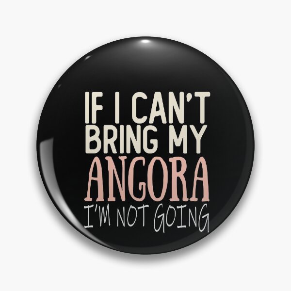Item preview, angora funny t-shirt angora cat lovers IF I CAN'T BRING MY angora I'M NOT GOING designed and sold by alaechamlal.