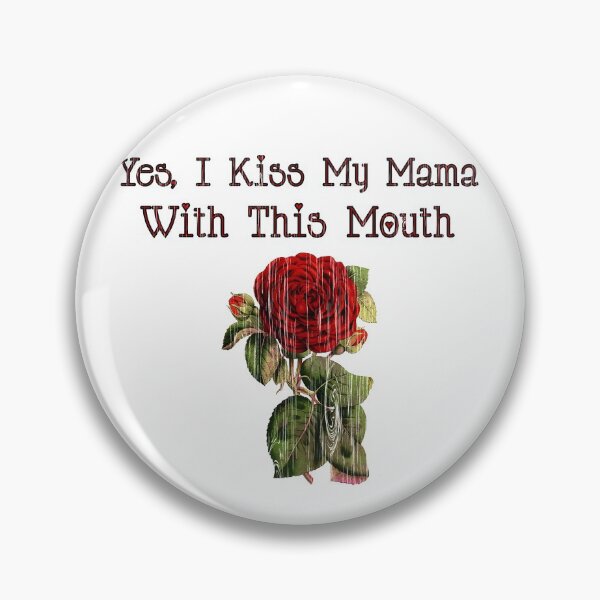 Item preview, Yes, I Kiss My Mama With This Mouth designed and sold by AZGuzmans.